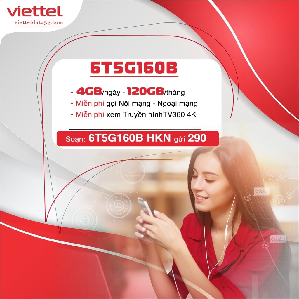 Đăng ký gói cước 6T5G160B nhận ngay 720GB và gọi thoại miễn phí tại ViettelData5G